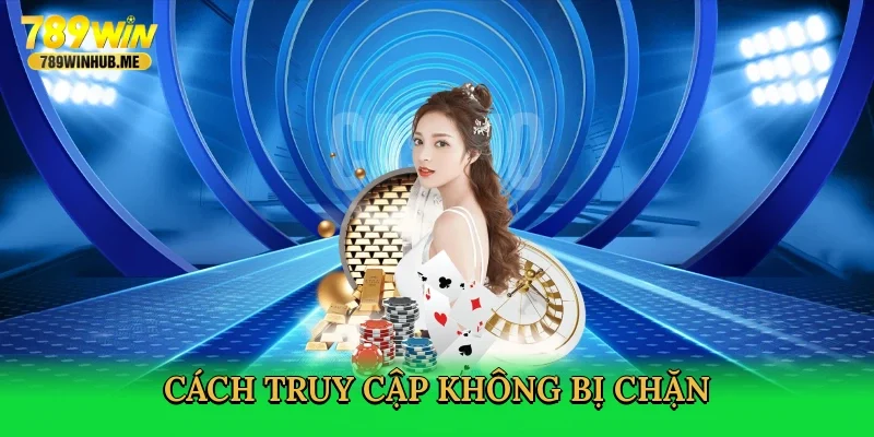 cach-truy-cap-khong-bi-chan