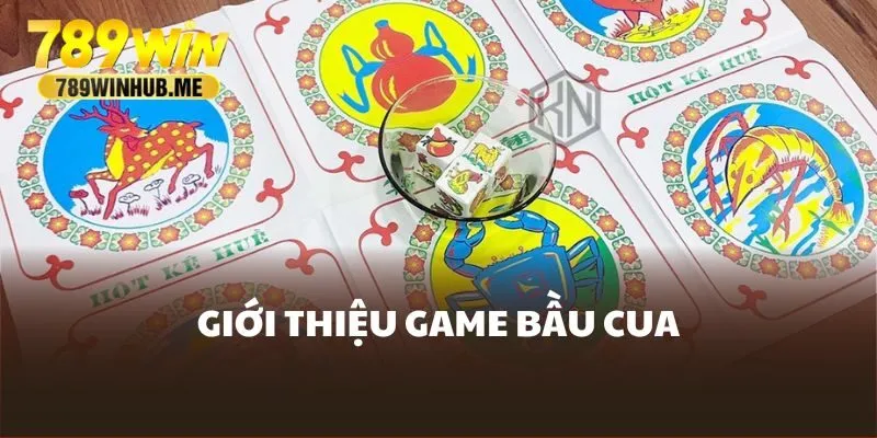 gioi-thieu-bau-cua