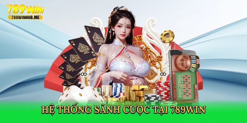 he-thong-sanh-cuoc-tai-789win