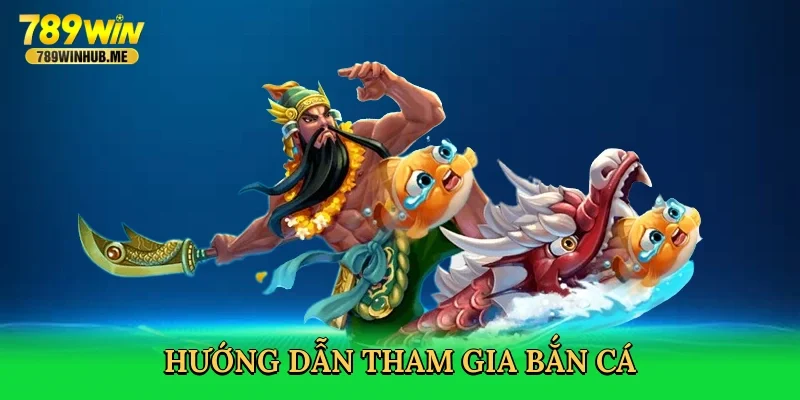 huong-dan-tham-gia-ban-ca-4