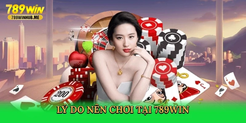 ly-do-nen-choi-tai-789win