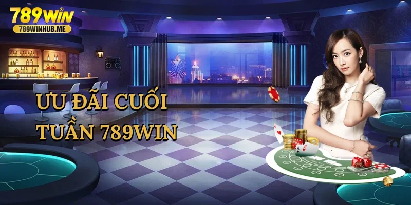 uu-dai-cuoi-tuan-789win-1
