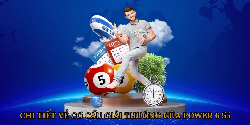 Chi Tiết Về Cơ Cấu Giải Thưởng của Power 6/55