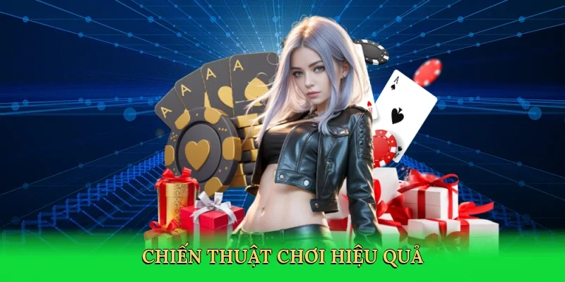 Chiến thuật chơi hiệu quả