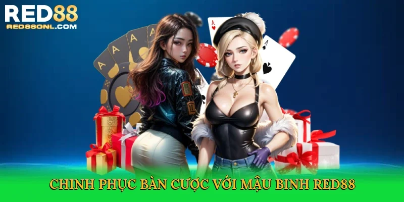 Chinh phục bàn cược với Mậu binh Red88