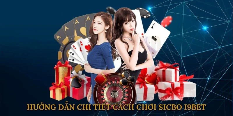 huong-dan-chi-tiet-cach-choi-sicbo-i9bet-2