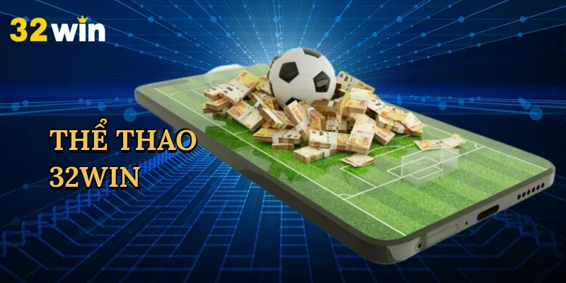 the-thao-32win-1