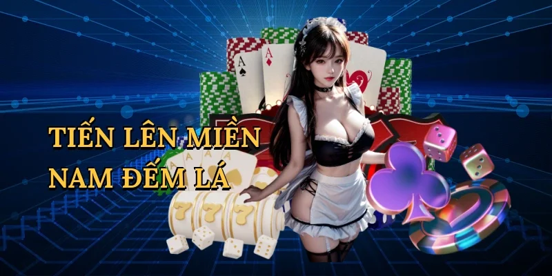 Tiến lên miền nam đếm lá