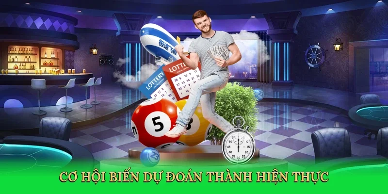 Cơ hội biến dự đoán thành hiện thực